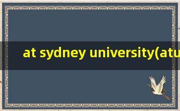 at sydney university(atuniversity)